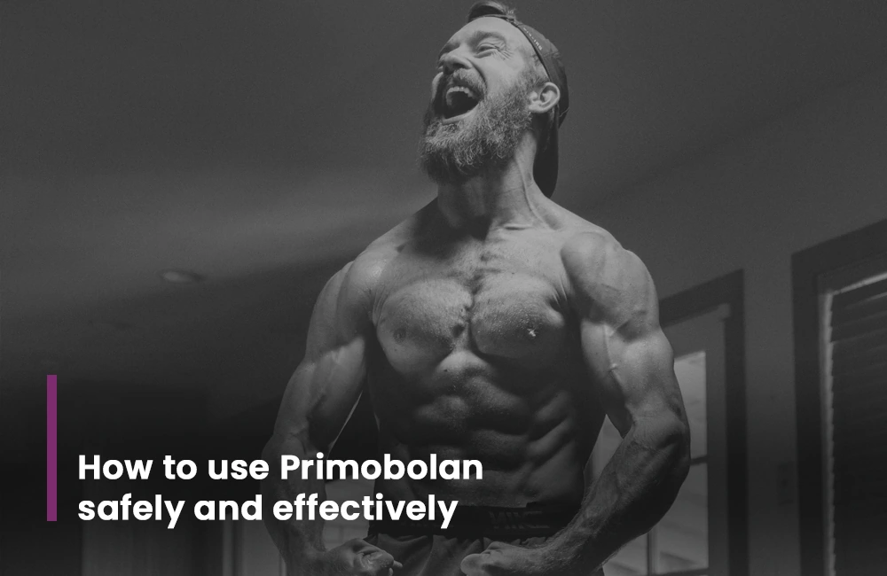 How to use Primobolan