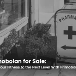Primobolan for Sale: Take Your Fitness to the Next Level With Primobolan